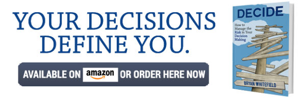 DECIDE How to Manage the Risk in Your Decision Making