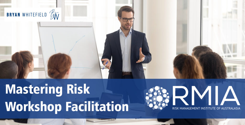 BWC Mastering Risk Workshop Facilitation Feb | Bryan Whitefield Consulting