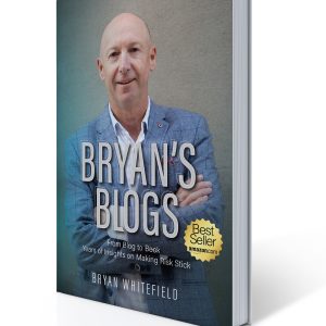 Bryan's Blogs: From Blog to Book Years of Insights on Making Risk Stick