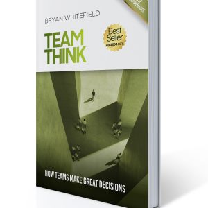 Team Think: How Teams Make Great Decisions