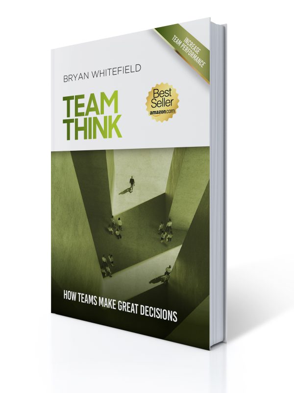 Team Think: How Teams Make Great Decisions (E-copy)